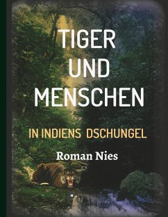 Tiger und Menschen - Nies, Roman