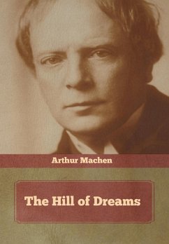 The Hill of Dreams - Machen, Arthur