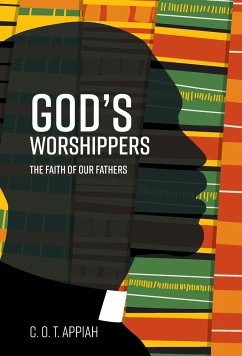 God's Worshippers - Appiah, C. O. T.