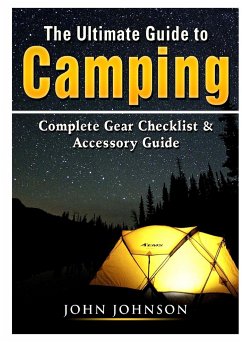 The Ultimate Guide to Camping - Johnson, John