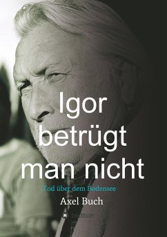 Igor betrügt man nicht - Buch, Axel