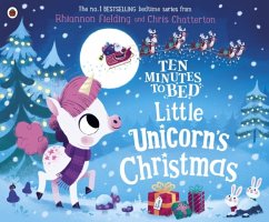 Ten Minutes to Bed: Little Unicorn's Christmas - Fielding, Rhiannon