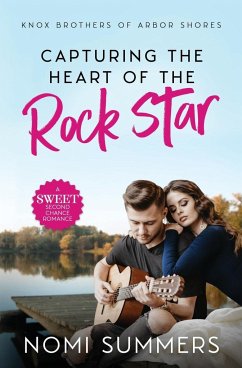 Capturing the Heart of the Rock Star - Summers, Nomi