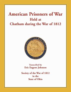 American Prisoners of War Held at Chatham During the War of 1812 - Johnson, Eric Eugene