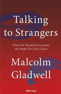 Talking to Strangers - Gladwell, Malcolm