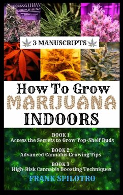 HOW TO GROW MARIJUANA INDOORS - Spilotro, Frank