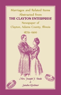 Marriages and Related Items Abstracted from Clayton Enterprise Newspaper of Clayton, Adams County, Illinois, 1879-1900 - Beals Sr., Joseph J.; Kirchner, Sandra