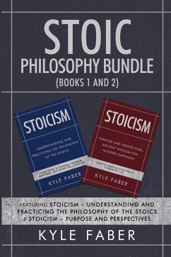 Stoic Philosophy Bundle (Books 1 and 2) - Faber, Kyle