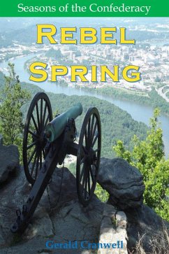 Rebel Spring (Seasons of the Confederacy, #1) (eBook, ePUB) - Cranwell, Gerald