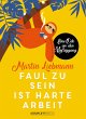 Faul zu sein ist harte Arbeit (eBook,... - Bild 1