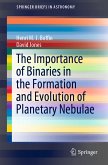 The Importance of Binaries in the Formation and Evolution of Planetary Nebulae (eBook, PDF)