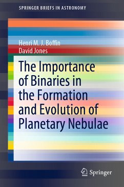 The Importance of Binaries in the Formation and Evolution of Planetary Nebulae (eBook, PDF) - Boffin, Henri M. J.; Jones, David