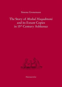 Cover The Story of Meshal Haqadmoni and its Extant Copies in 15th Century Ashkenaz (eBook, PDF)
