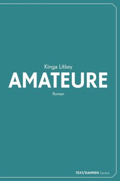 Amateure (eBook, ePUB) - Litkey, Kinga
