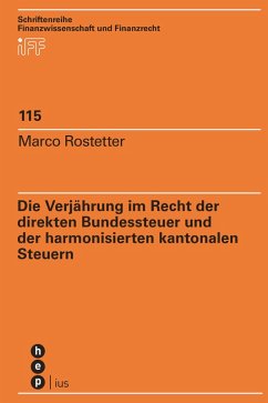 Die Verjährung im Recht der direkten Bundessteuer und der harmonisierten kantonalen Steuern (eBook, ePUB) - Rostetter, Marco