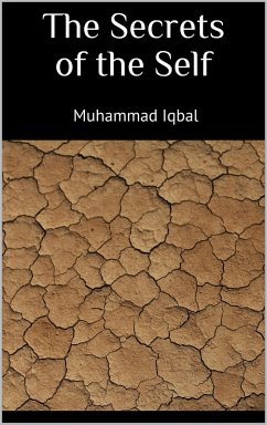 The Secrets of the Self (eBook, ePUB) - Iqbal, Muhammad