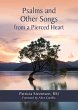 Psalms and Other Songs from a Pierced... - Bild 1