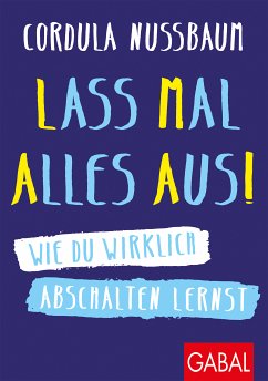 Lass mal alles aus! (eBook, ePUB) - Nussbaum, Cordula