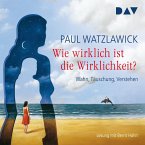 Wie wirklich ist die Wirklichkeit? – Wahn, Täuschung, Verstehen (MP3-Download)