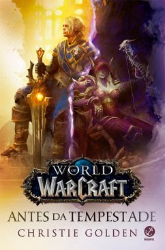 Antes da tempestade - World of Warcraft (eBook, ePUB) - Golden, Christie