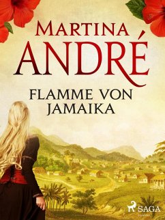 Flamme von Jamaika (eBook, ePUB) - André, Martina