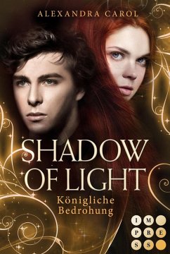 Königliche Bedrohung / Shadow of Light Bd.2 (eBook, ePUB) - Carol, Alexandra