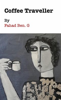 Coffee Traveller (eBook, ePUB) - Ben G, Fahad