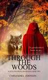 Through the Woods (A Little Red Riding Hood Novel, #2) (eBook, ePUB)