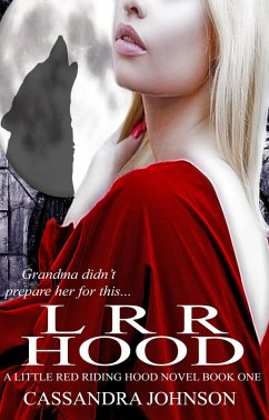 LRR Hood (A Little Red Riding Hood Novel, #1) (eBook, ePUB) - Johnson, Cassandra