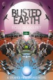 Busted Earth (A Strange New World, #1) (eBook, ePUB)