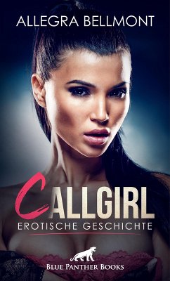 Cover CallGirl   Erotische Geschichte (eBook, ePUB)