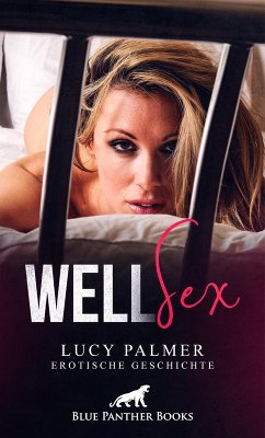 WellSex   Erotische Geschichte (eBook, PDF) - Palmer, Lucy