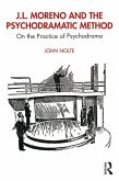 J.L. Moreno and the Psychodramatic Method (eBook, PDF)