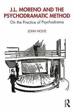 J.L. Moreno and the Psychodramatic Method (eBook, PDF) - Nolte, John