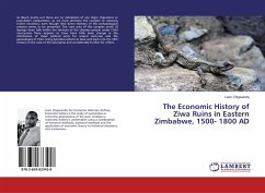 The Economic History of Ziwa Ruins in Eastern Zimbabwe, 1500- 1800 AD - Chigwanda, Leon