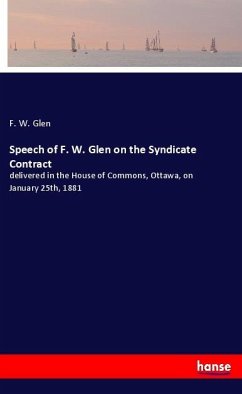 Speech of F. W. Glen on the Syndicate Contract