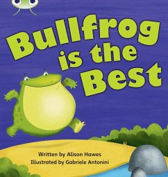 Bug Club Phonics - Phase 5 Unit 18: Bullfrong is the Best - Hawes, Alison