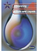 New Star Science: Year 4: Separating Solids And Liquids Pupils` Book New Star Science: Year 4: Separating Solids And Liquids Pupils` Book