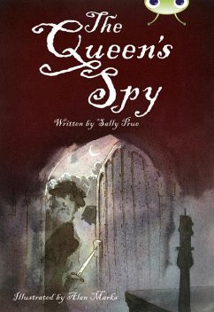 Bug Club Independent Fiction Year 6 Red A The Queen's Spy - Prue, Sally