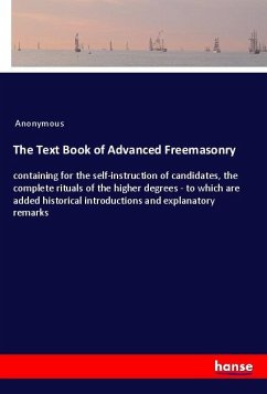 The Text Book of Advanced Freemasonry - Anonym
