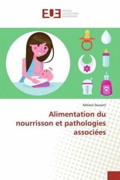 Alimentation du nourrisson et pathologies associées - Sauvant, Adriane