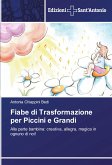 Fiabe di Trasformazione per Piccini e Grandi