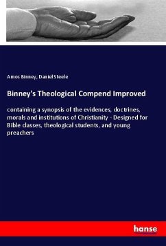 Binney's Theological Compend Improved - Binney, Amos;Steele, Daniel