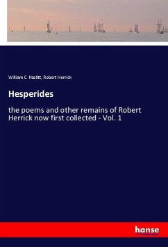 Hesperides - Hazlitt, William C.;Herrick, Robert