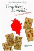 Vorarlberg kompakt. Für Fortgeschrittene