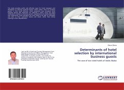 Determinants of hotel selection by international business guests