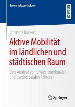 Aktive Mobilität im ländlichen und städtischen Raum - Bürkert, Christina