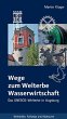 Wege zum Welterbe Wasserwirtschaft - Bild 1