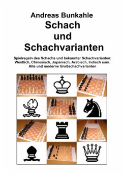 Schach und Schachvarianten - Bunkahle, Andreas