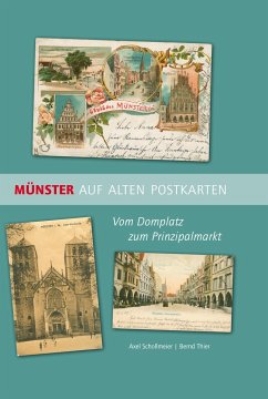 Münster auf alten Postkarten - Schollmeier, Axel;Thier, Bernd